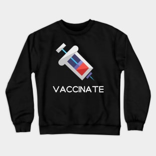 Vaccinate Crewneck Sweatshirt